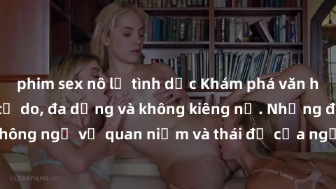 phim sex nô lệ tình dục Khám phá văn hóa sex Bắc Âu: Sự tự do, đa dạng và không kiêng nể. Những điều không ngờ về quan niệm và thái độ của người Bắc Âu đối với tình dục.
