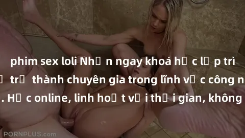 phim sex loli Nhận ngay khoá học lập trình Java miễn phí để trở thành chuyên gia trong lĩnh vực công nghệ thông tin. Học online, linh hoạt với thời gian, không giới hạn địa điểm. Đăng ký ngay!