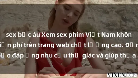 sex bắc âu Xem sex phim Việt Nam không che hoàn toàn miễn phí trên trang web chất lượng cao. Đảm bảo đáp ứng nhu cầu thị giác và giúp thỏa mãn mong muốn của bạn.