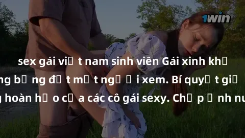 sex gái việt nam sinh viên Gái xinh khỏa thân khoe dáng nóng bỏng đốt mắt người xem. Bí quyết giữ vóc dáng hoàn hảo của các cô gái sexy. Chụp ảnh nude tự tin không sợ lộ hàng.