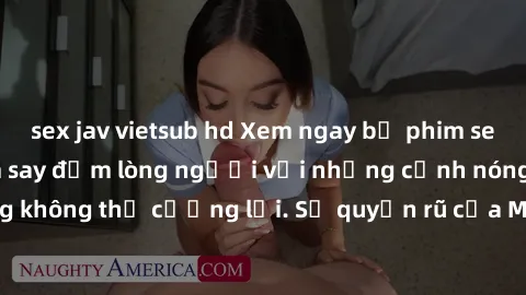 sex jav vietsub hd Xem ngay bộ phim sex milf hot nhất, làm say đắm lòng người với những cảnh nóng bỏng không thể cưỡng lại. Sự quyến rũ của MILF sẽ khiến bạn mãnh liệt!